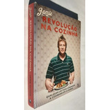 Livro Revolução Na Cozinha - Jamie Oliver [2009]
