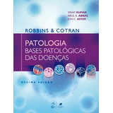 Livro Robbins & Cotran - Patologia - Bases Patológicas Das Doenças
