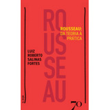 Livro Rousseau: Da Teoria À Prática