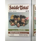 Livro Saude Total Através Dos Sucos Naturais Sucoterapia Marco Natali - A7