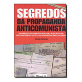 Livro Segredos Da Propaganda Anticomunista