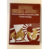 Livro Segunda Guerra Mundial - História Fotográfica Do Grande Conflito Charles Herridge