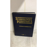 Livro Semiologia Pediátrica - Cesar Pernetta