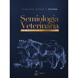 Livro Semiologia Veterinária - A Arte Do Diagnóstico
