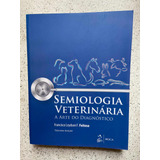 Livro Semiologia Veterinária A Arte Do Diagnóstico 3a Edição