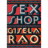 Livro Sex Shop Contos De Humor Eróti Gisela Rao