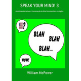 Livro Speak Your Mind! 3
