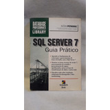 Livro Sql Server 7 Guia Prático - Dusan Petkovic [1999]