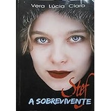 Livro Stef A Sobrevivente - Vera