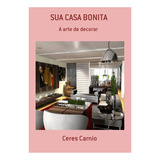 Livro Sua Casa Bonita