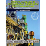 Livro Técnicas Avançadas De Instrumentação E Controle De Processos... - Carlos Alberto Dias