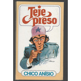 Livro Teje Preso - Chico Anisio - Humor