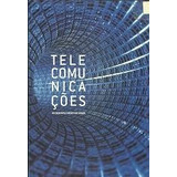 Livro Telecomunicações No Desenvolvimento Do Brasil - Lia Ribeiro Dias & Outros (coord.) [2008]