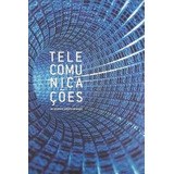 Livro Telecomunicações No Desenvolvimento Do Brasil - Lia Ribeiro Dias [2008]