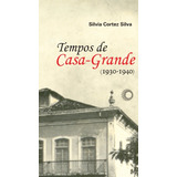 Livro Tempos De Casa Grande :