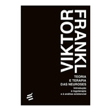 Livro Teoria E Terapia Das Neuroses - Viktor Frankl