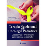 Livro Terapia Nutricional Em Oncologia Pediátrica