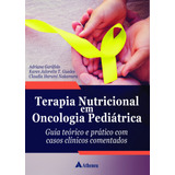 Livro Terapia Nutricional Em Oncologia Pediátrica