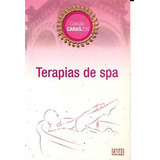 Livro Terapias De Spa (coleção Caras