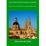 Livro The Day Jesus Visited The Children At Christmas