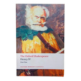 Livro The Oxford Shakespeare Henry Iv Part 1 Em Inglês