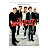 Livro The Wanted: A Biografia Não Autorizada: Livro The Wanted: A Biografia Não Autorizada, De Vários Autores. Editora Rocco Ltda, Capa Mole Em Português, 2013