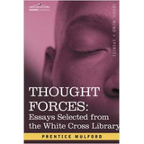 Livro Thought Forces - Prentice Mulford [2007]