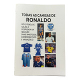 Livro Todas Camisas Ronaldo Corinthians Cruzeiro Barcelona