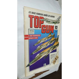Livro Top Gun Volume 10 - Os Mais Famosos Aviões De Guerra - Globo Editora