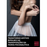 Livro Transtorno Afetivo Bipolar E As Transposições Da Te...