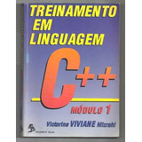 Livro Treinamento Em Linguagem C++ Módulo 1 - Mizrahi, Victorine Viviane [2005]