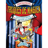 Livro Truques De Magica - Fantasticos