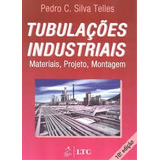 Livro Tubulações Industriais - Pedro C. Silva Telles [2013]