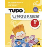 Livro Tudo E Linguagem - Letramento E Alfabetização Linguistica - 1º Ano, De Ana Borgatto. Editora Ática Em Português