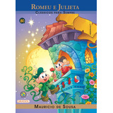 Livro Turma Da Mônica - Clássicos Para Sempre - Romeu E Ju