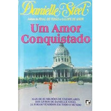 Livro Um Amor Conquistado - Danielle Steel [0]