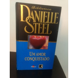 Livro Um Amor Conquistado - Danielle Steel [1984]