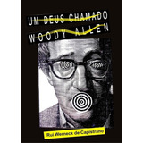 Livro Um Deus Chamado Woody Allen