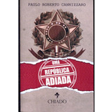 Livro Uma República Adiada - Paulo