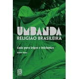 Livro Umbanda Religiao Brasileira: Guia Para