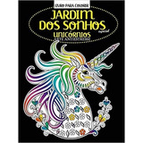 Livro Unicornios - Jardim Das Cores - Livro Para Colorir - Com 12 Lápis De Cor - - [2022]