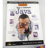 Livro Use A Cabeça! Java - Kathy Sierra; Bert Bates [2010]