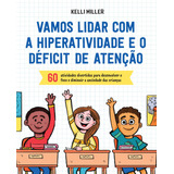 Livro Vamos Lidar Com A Hiperatividade E O Deficit De Atenç