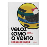 Livro Veloz Como O Vento - A Vida De Ayrton Senna Em Romance
