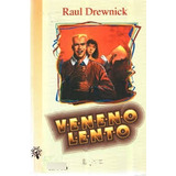 Livro Veneno Lento - Perdas & Ganhos - Raul Drewnick [1999]