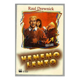 Livro Veneno Lento - Raul Drewnick [0000]