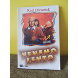 Livro Veneno Lento - Raul Drewnick