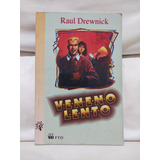 Livro Veneno Lento Raul Drewnick