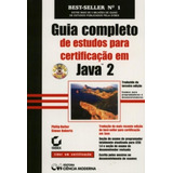 Livro Vol 2 Guia Completo De Estudos Para Certificacao Em Java - Roberts, Simon. Philip Heller [2004]