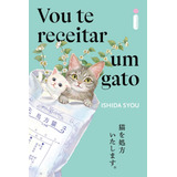 Livro Vou Te Receitar Um Gato Ishida Syou Intrínseca